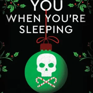 He Sees You When You're Sleeping