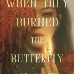 When They Burned the Butterfly